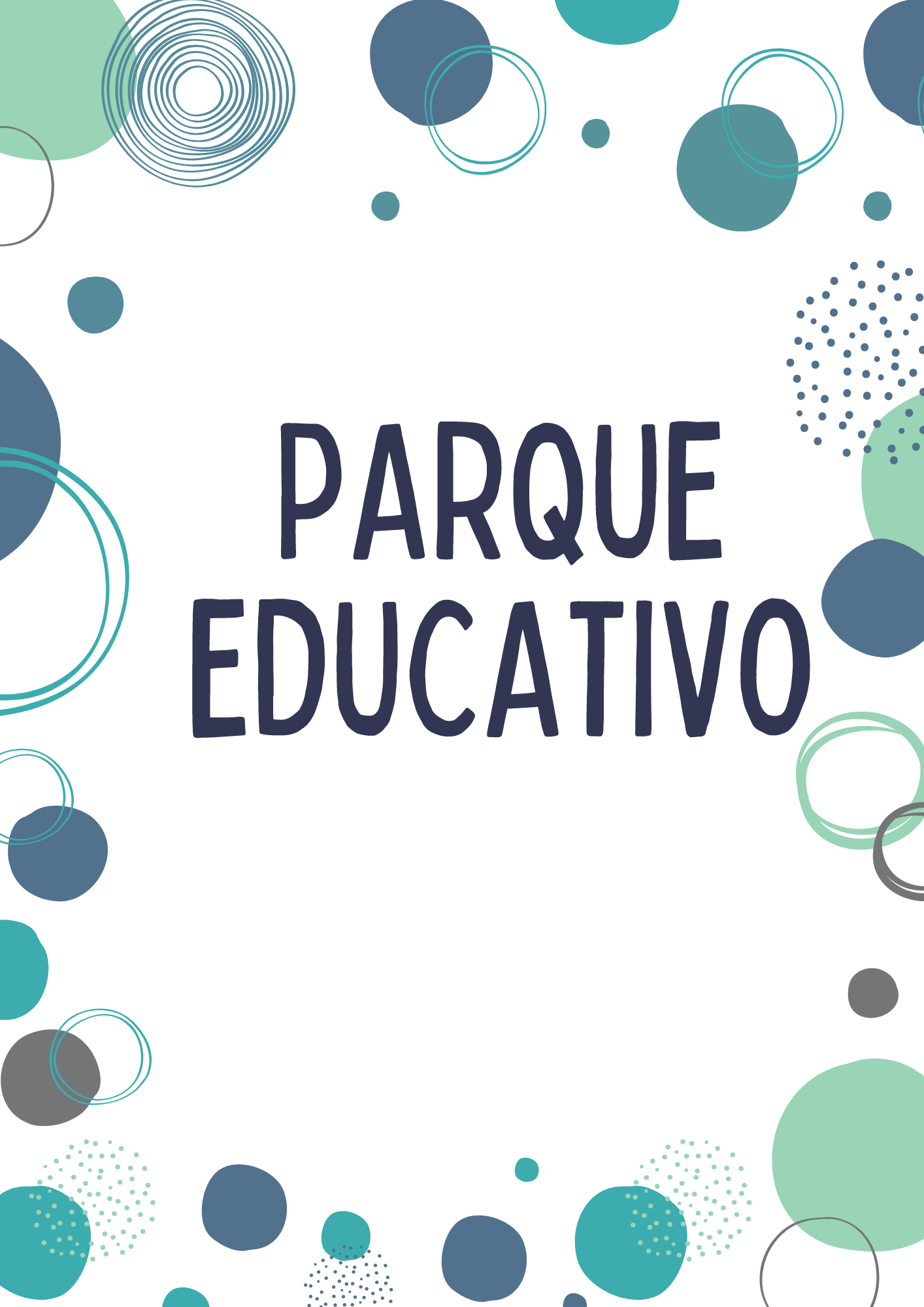 como nombre "PARQUE EDUCATIVO" con fondo blanco y decoración con círculos de diferentes tonos azulados.